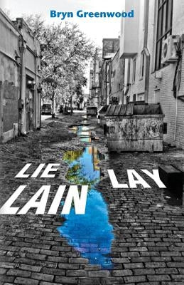 Lie Lay Lain by Greenwood, Bryn