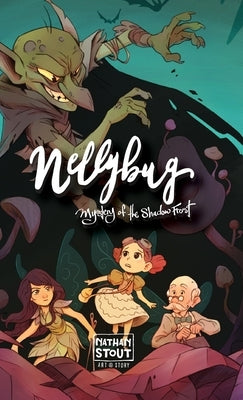 Nellybug: Mystery of the Shadow Frost by Stout, Nathan a.
