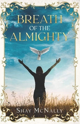 Breath of the Almighty by McNally, Shay