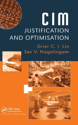 CIM Justification and Optimisation by Nagalingam, Sev V.