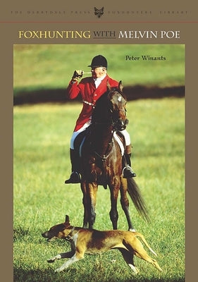 Foxhunting with Melvin Poe by Winants, Peter