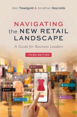 Navigating the New Retail Landscape: A Guide for Business Leaders by Treadgold, Alan