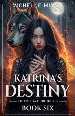Katrina's Destiny by Minnie, Michelle