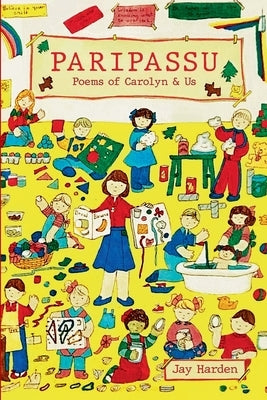 Paripassu: Poems of Carolyn & Us by Harden, Jay