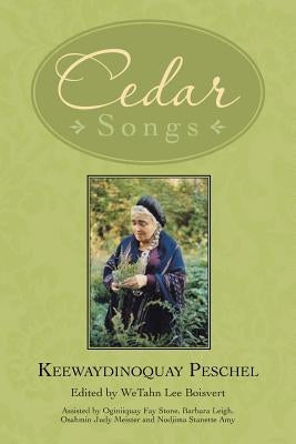 Cedar Songs by Keewaydinoquay