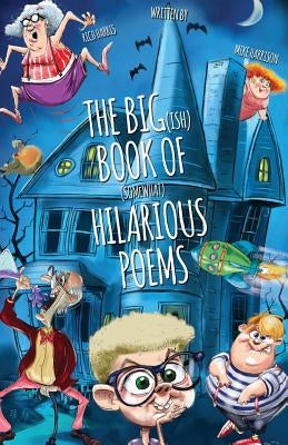 The Big(ish) Book of (somewhat) Hilarious Poems by Harrison, Mike