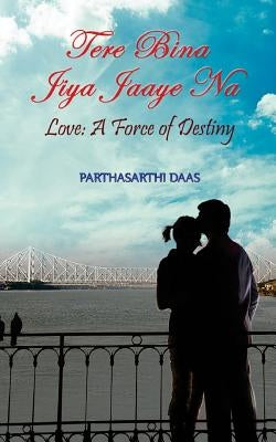 Tere Bina Jiya Jaaye Na by Daas, Parthasarthi