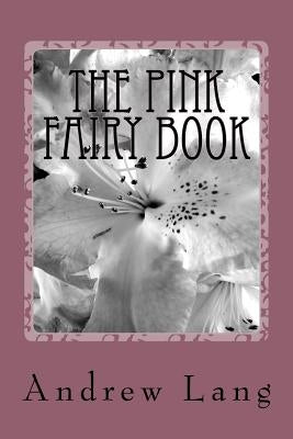 The Pink Fairy Book by Lang, Andrew