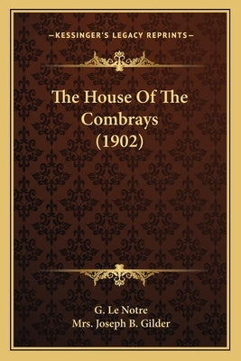 The House Of The Combrays (1902) by Le Notre, G.