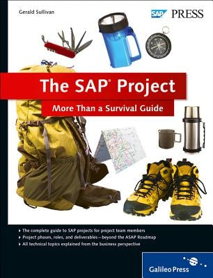 The SAP Project: More Than a Survival Guide by Sullivan, Gerald