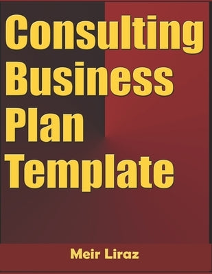 Consulting Business Plan Template by Liraz, Meir