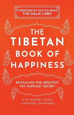 The Tibetan Book of Happiness by Dhonden