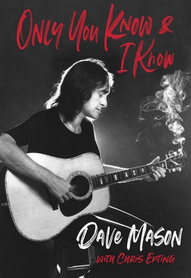 Only You Know & I Know by Mason, Dave