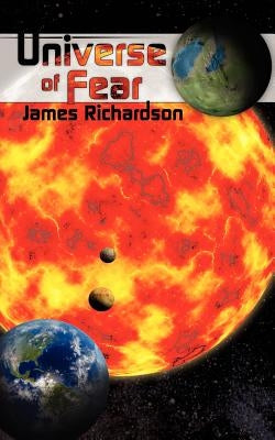 Universe of Fear by Richardson, James