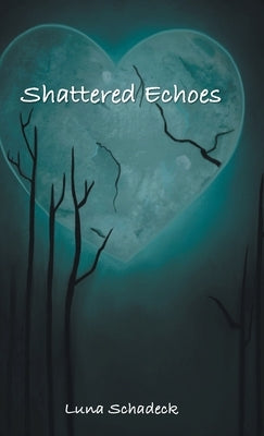 Shattered Echoes by Schadeck, Luna