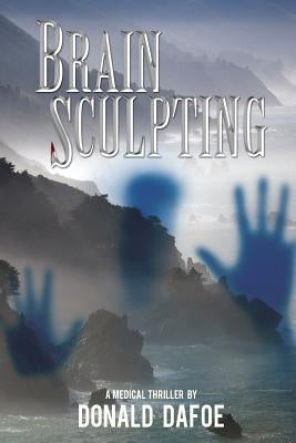 Brain Sculpting by Dafoe, Donald