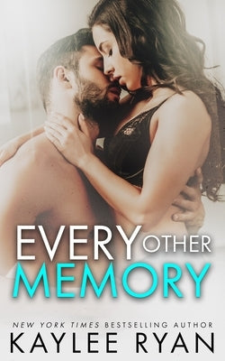 Every Other Memory by Ryan, Kaylee