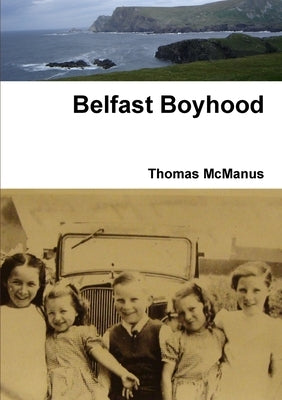 Belfast Boyhood by McManus, Thomas
