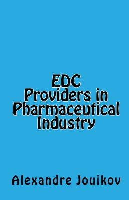 EDC Providers in Pharmaceutical Industry by Jouikov, Alexandre