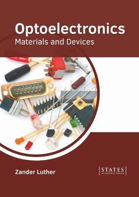 Optoelectronics: Materials and Devices by Luther, Zander