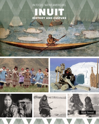 Inuit History and Culture by Stewart, Mark