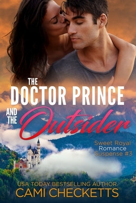 The Doctor Prince and the Outsider by Checketts, Cami