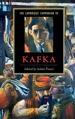 The Cambridge Companion to Kafka by Preece, Julian