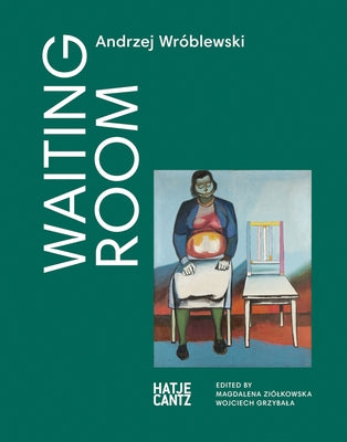 Andrzej Wróblewski: Waiting Room by Wroblewski, Andrzej