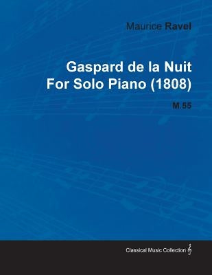 Gaspard de La Nuit by Maurice Ravel for Solo Piano (1808) M.55 by Bach, Johann Sebastian