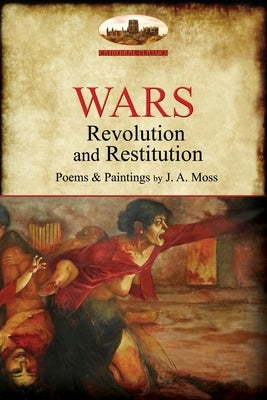 Wars: Revolution and Restitution (Aziloth Books) by Moss, J. a.