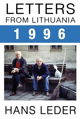 Letters from Lithuania 1996 by Leder, Hans