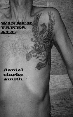 Winner Takes All by Smith, Daniel Clarke