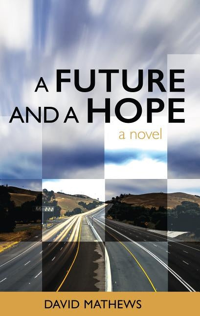 A Future and a Hope by Mathews, David
