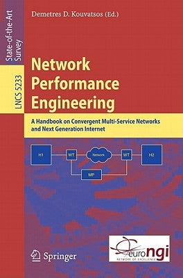 Network Performance Engineering: A Handbook on Convergent Multi-Service Networks and Next Generation Internet by Kouvatsos, Demetres D.