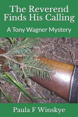 The Reverend Finds His Calling: A Tony Wagner Mystery by Winskye, Paula F.