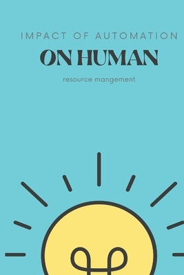 Impact of automation on human resource mangement by Krishnajee, Ayyagari
