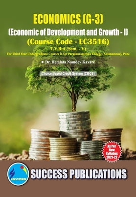 Economics of Development and Growth - I(T.Y.B.A, S.P. College, Sem.-V) by Dr Hemlata Namdev Kavare