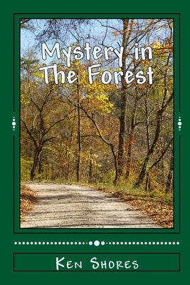 Mystery in the Forest by Shores, Ken