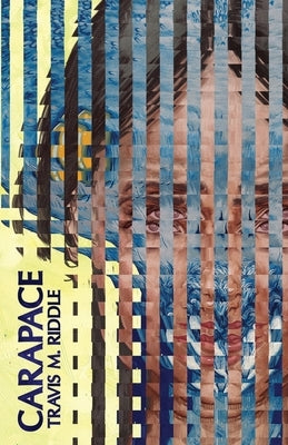 Carapace by Riddle, Travis M.