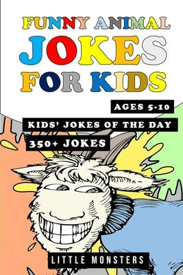 Jokes for kids: 300 of the silliest and funniest Jokes to make your kids and family laugh out loud- The best hillarious Jokes, Tricky by Monsters, Little