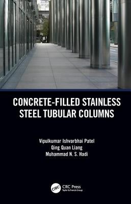 Concrete-Filled Stainless Steel Tubular Columns by Patel, Vipulkumar