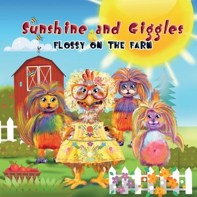 Sunshine and Giggles: Flossy on the Farm by Hebert, Jennifer