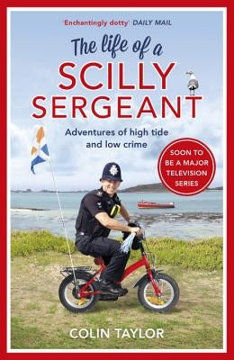 The Life of a Scilly Sergeant by Taylor, Colin