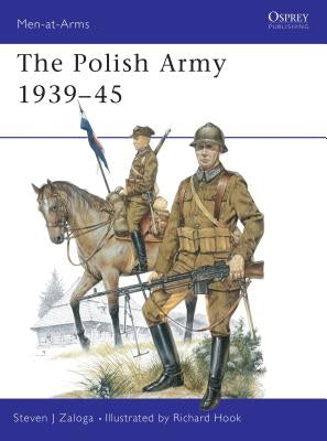 The Polish Army 1939-45 by Zaloga, Steven J.
