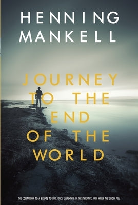 Journey to the End of the World by Mankell, Henning