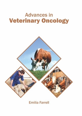 Advances in Veterinary Oncology by Farrell, Emilia