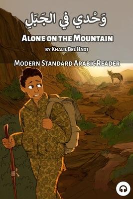 Alone on the Mountain: Modern Standard Arabic Reader by Bel Hadj, Khalil