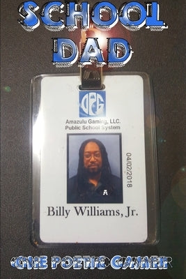 School Dad by Williams, Billy, Jr.