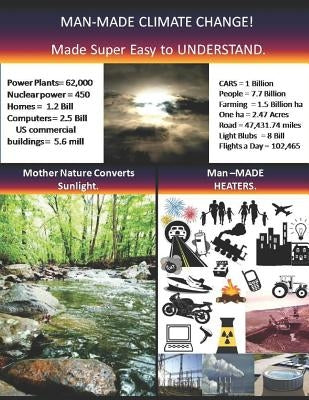Man-Made Climate Change: Made Super Easy to Understand. by Kunkel, Amber