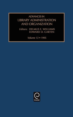 Advances in Library Administration and Organization by McCabe, Gerard B.
